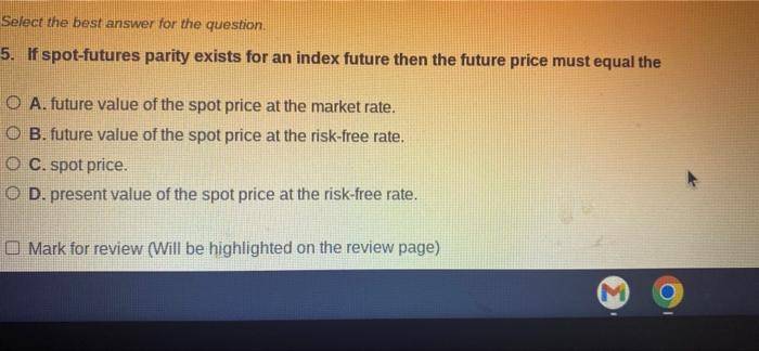 Select the best answer for une question. 3. A