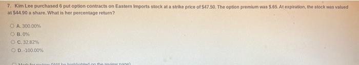 Select the best answer for une question. 3. A