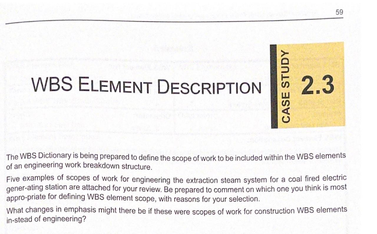59 WBS ELEMENT DESCRIPTION CASE STUDY 2.3 The WBS