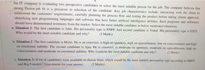 answer required An IT company is evaluating two