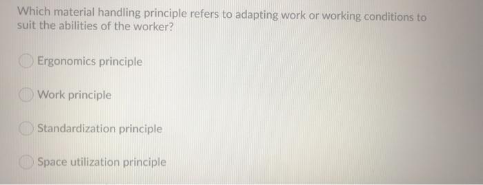 Which material handling principle refers to