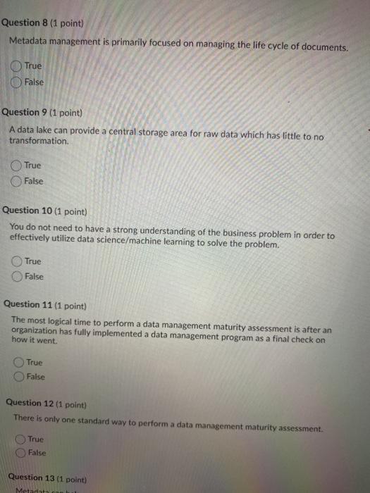 Question 8 (1 point) Metadata management is