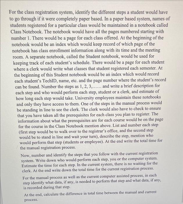 For the class registration system, identify the