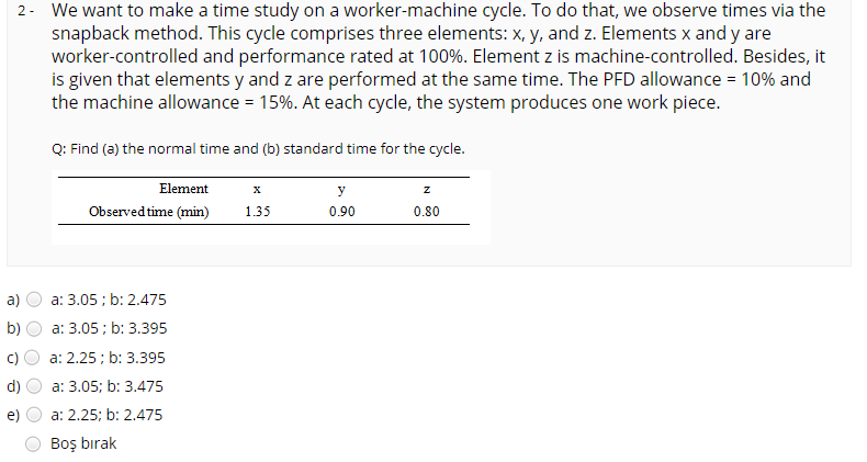 2- We want to make a time study on a