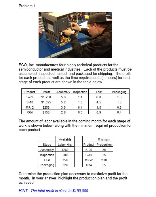 Formulate, then solve each of the following