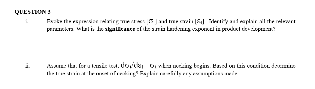 QUESTION 3 i. Evoke the expression relating true