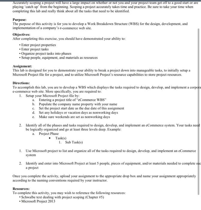 Accurately scoping a project will have a large