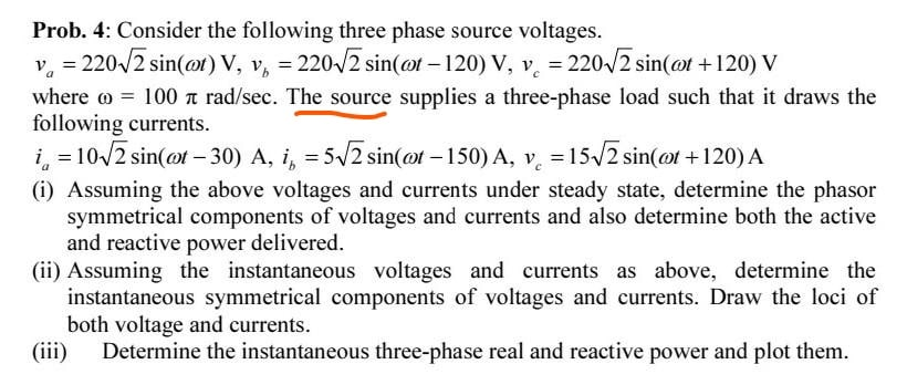 Prob. 4: Consider the following three phase