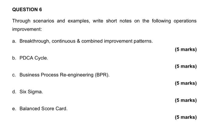 QUESTION 6 Through scenarios and examples, write