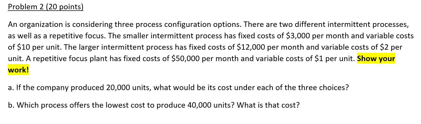 Problem 2 (20 points) An organization is