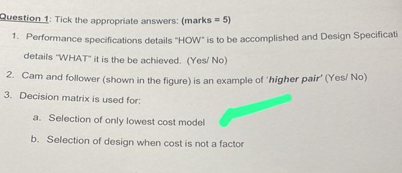 Question 1: Tick the appropriate answers: (marks