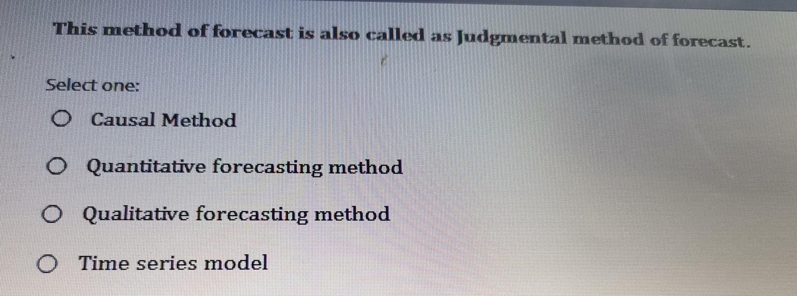 This method of forecast is also called as