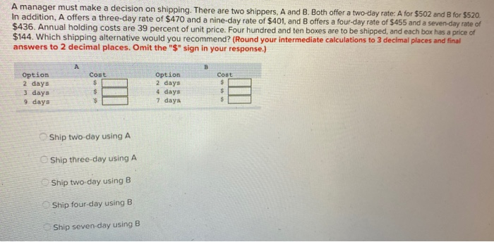 A manager must make a decision on shipping. There