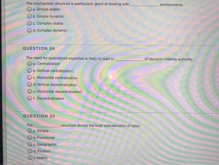 environments The mechanistic structure is