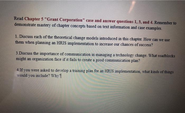 Read Chapter 5 "Grant Corporation" case and