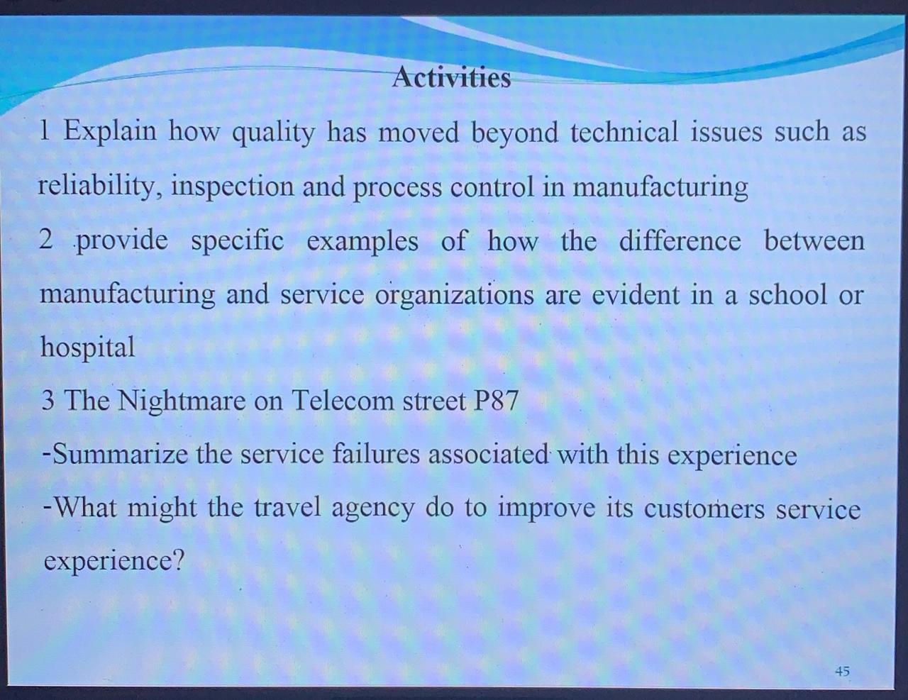 Activities 1 Explain how quality has moved beyond