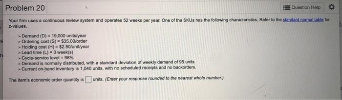 Problem 20 Question Help Your firm uses a