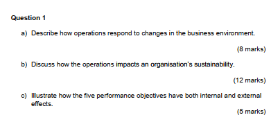 Question 1 a) Describe how operations respond to