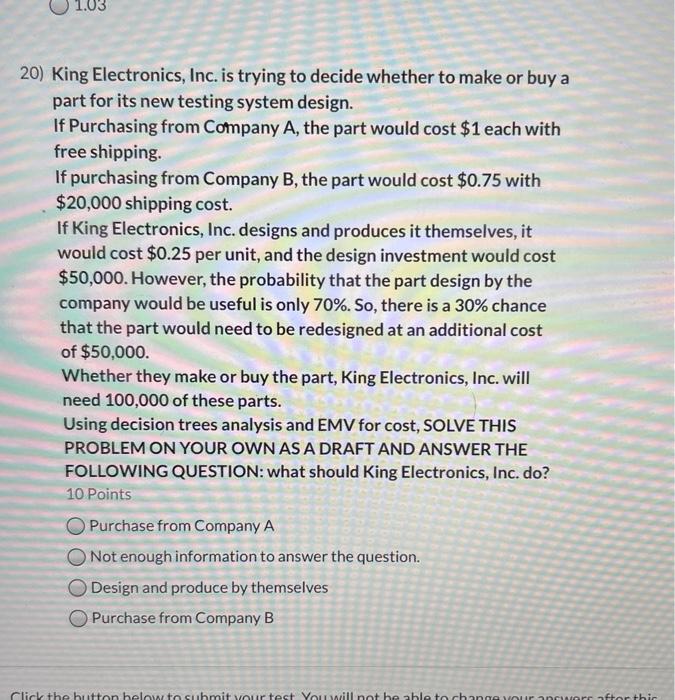 20) King Electronics, Inc. is trying to decide