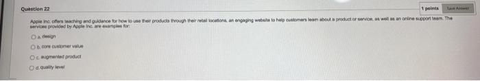 Question 22 1 points Save Arower Apple Inc offers