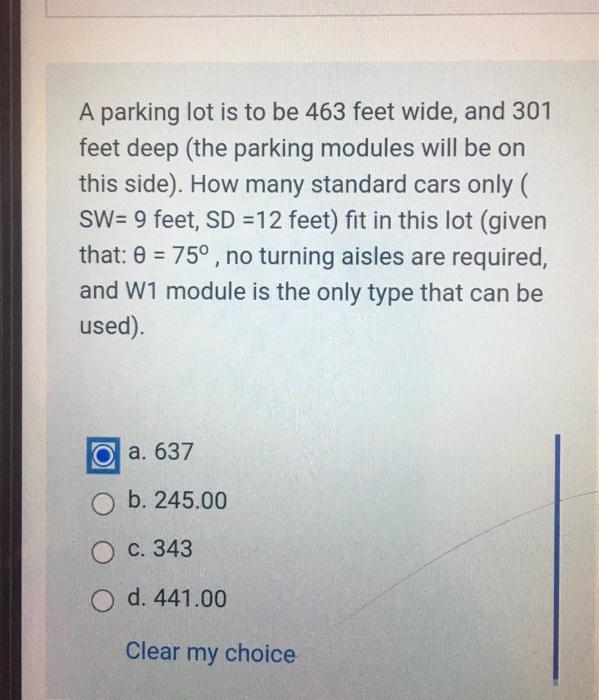 A parking lot is to be 463 feet wide, and 301