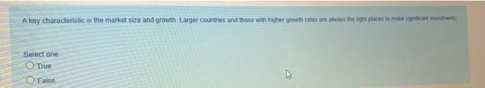 A key characteristic is the market size and