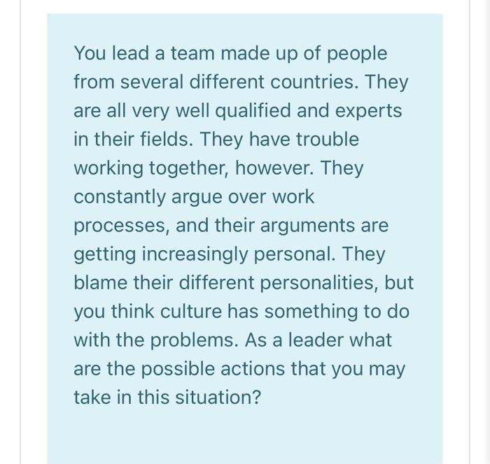 need your help guys You lead a team made up of