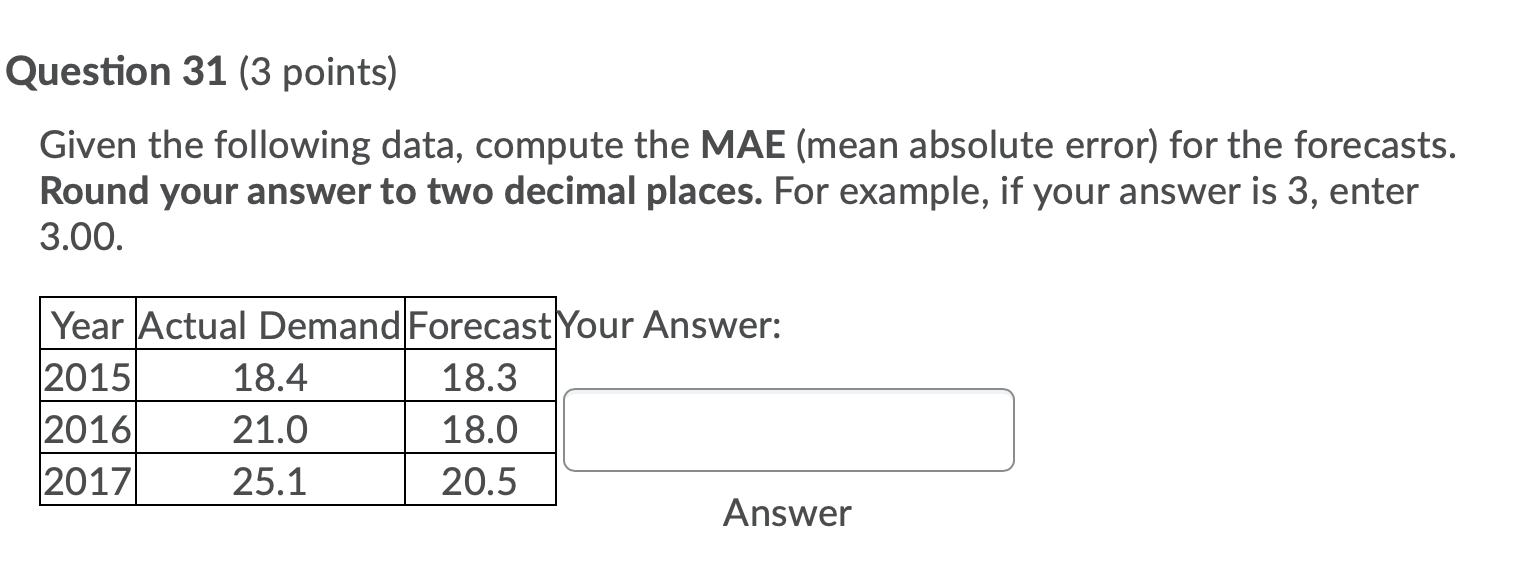 Question 31 (3 points) Given the following data,