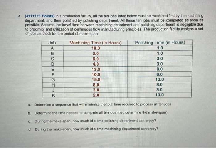 3. (3+1+1+1 Points) In a production facility, all