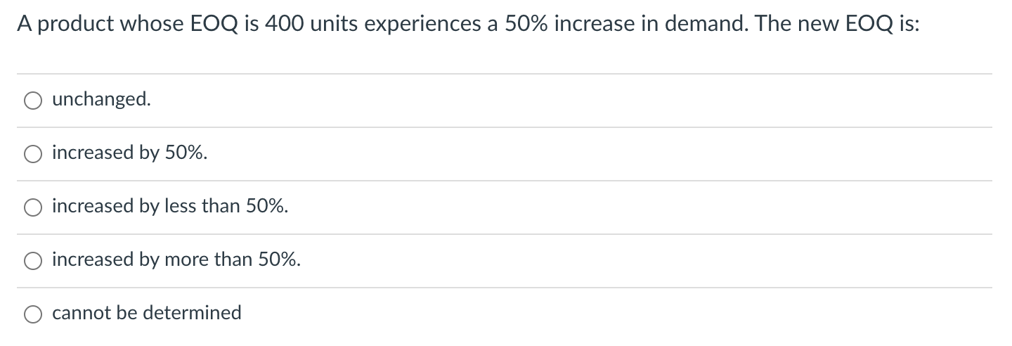 A product whose EOQ is 400 units experiences a