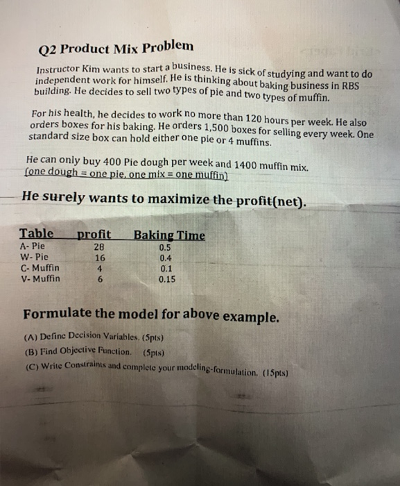 Q2 Product Mix Problem Instructor Kim wants to