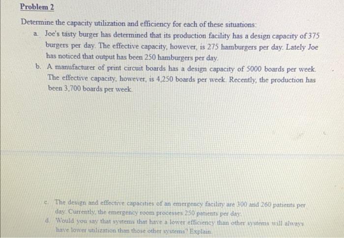 Problem 2 Determine the capacity utilization and