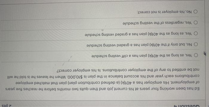wuestiu 2 pts Ed has been working four years at
