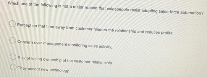 Which one of the following is not a major reason