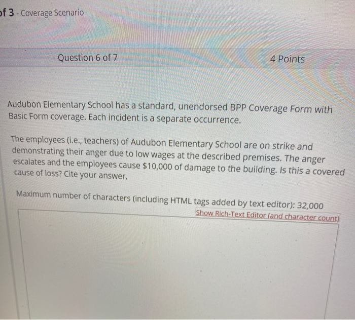 of 3 - Coverage Scenario Question 6 of 7 4 Points