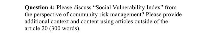 Question 4: Please discuss "Social Vulnerability