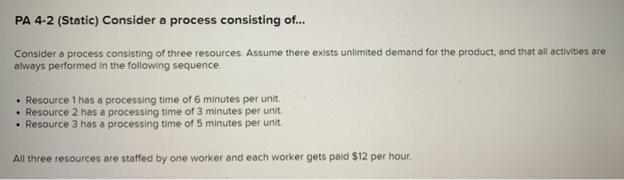 PA 4-2 (Static) Consider a process consisting