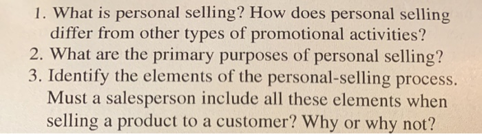 1. What is personal selling? How does personal