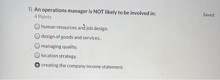 Saved 1) An operations manager is NOT likely to