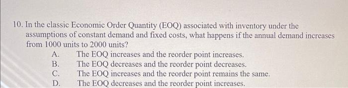 10. In the classic Economic Order Quantity (EOQ)