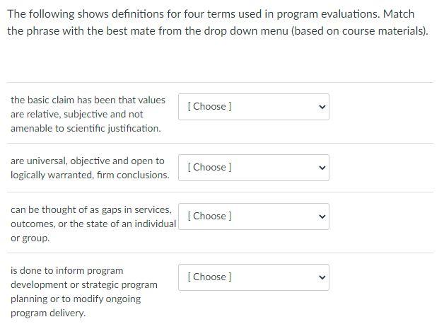 Choose one answer for each question: Needs