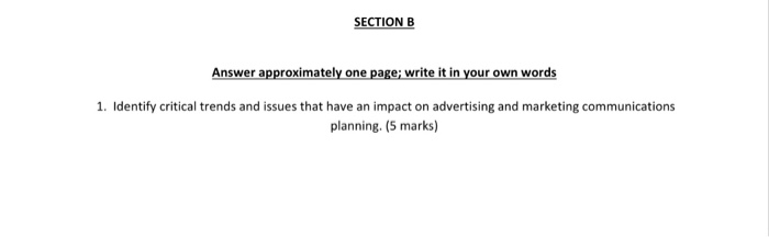 SECTION B Answer approximately one page; write it