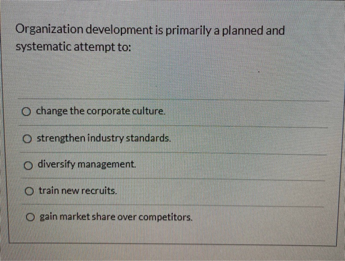 Organization development is primarily a planned