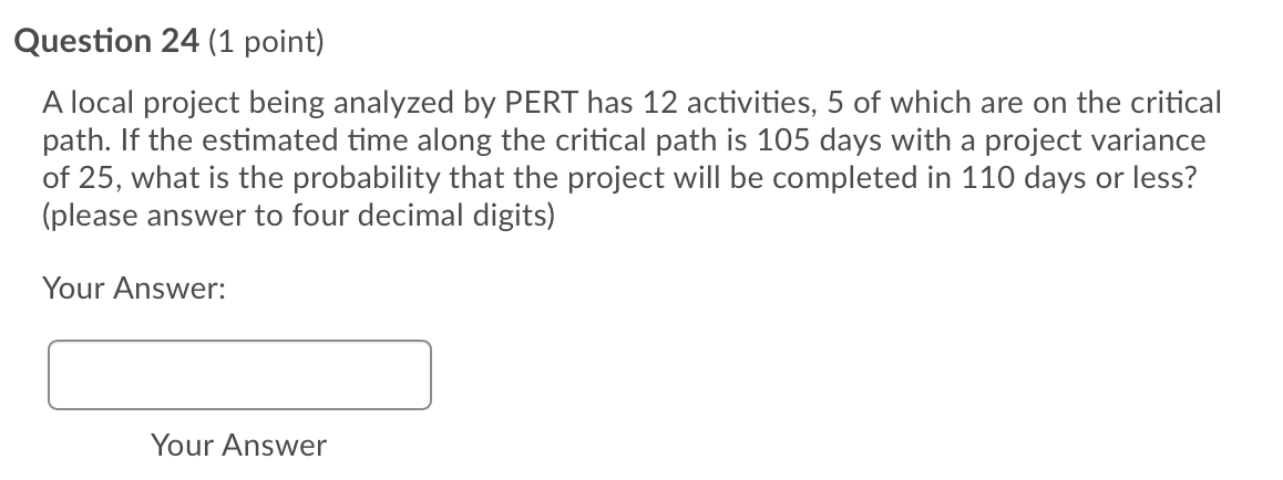 Question 24 (1 point) A local project being