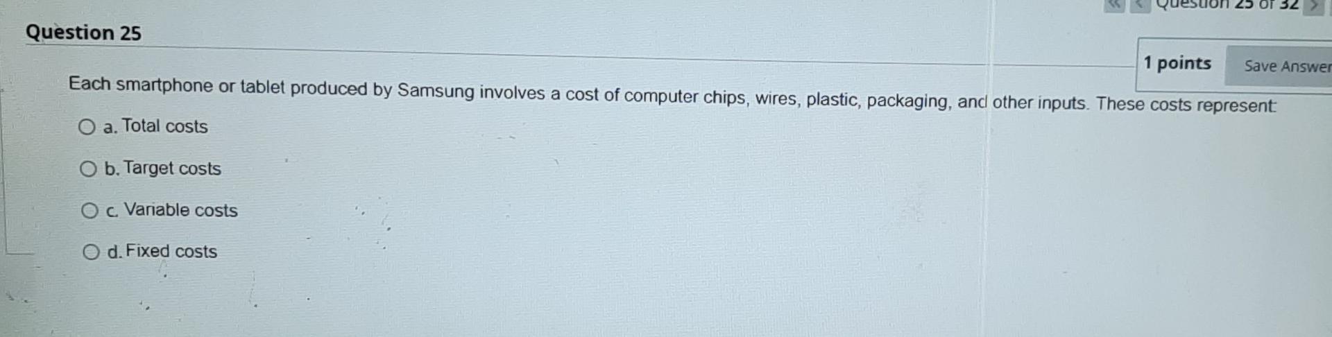 q25 32 Question 25 1 points Save Answer Each