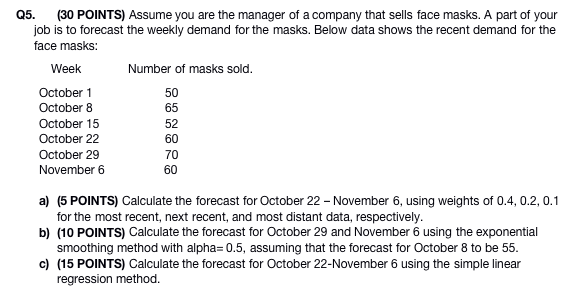 Please explain by details. Q5. (30 POINTS) Assume
