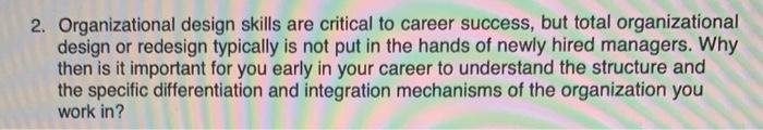 2. Organizational design skills are critical to