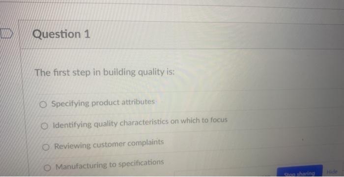 VIN Question 1 The first step in building quality