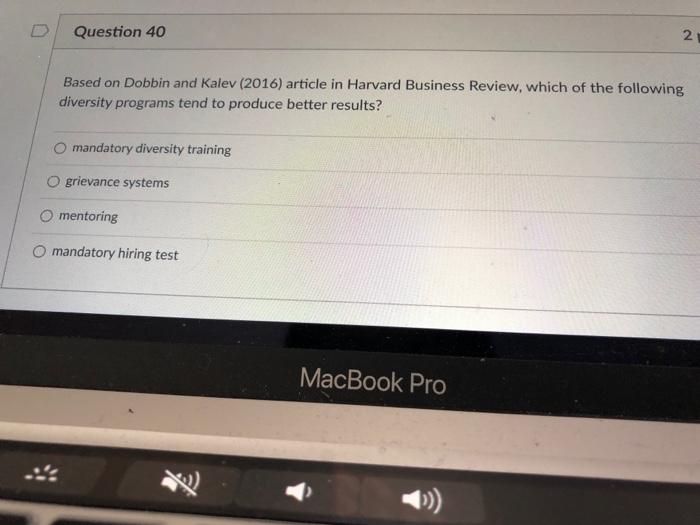 D Question 40 2 Based on Dobbin and Kalev (2016)