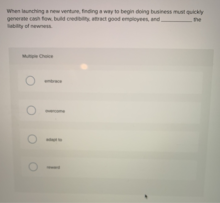 When launching a new venture, finding a way to